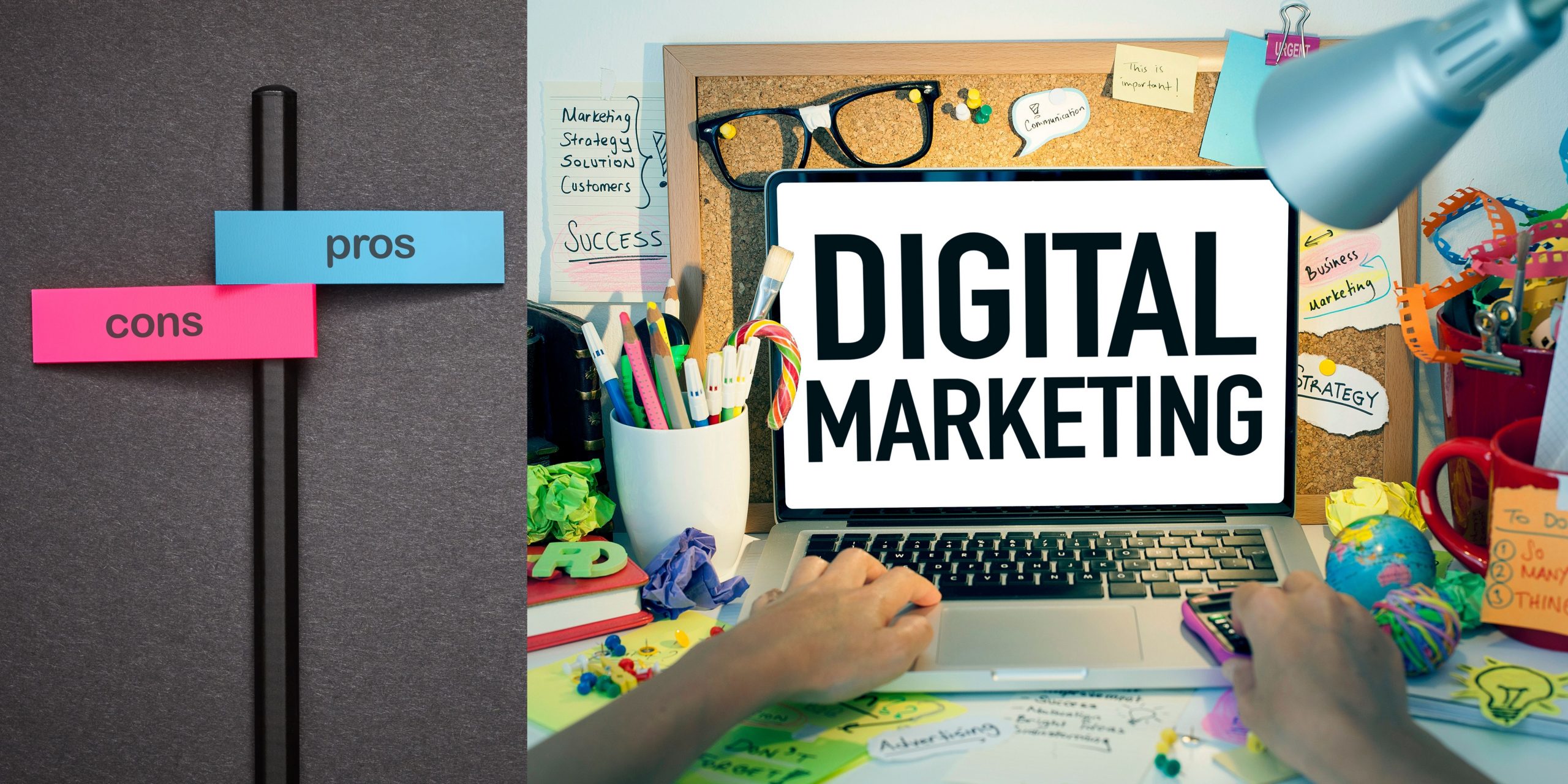 The Pros and Cons of Digital Marketing