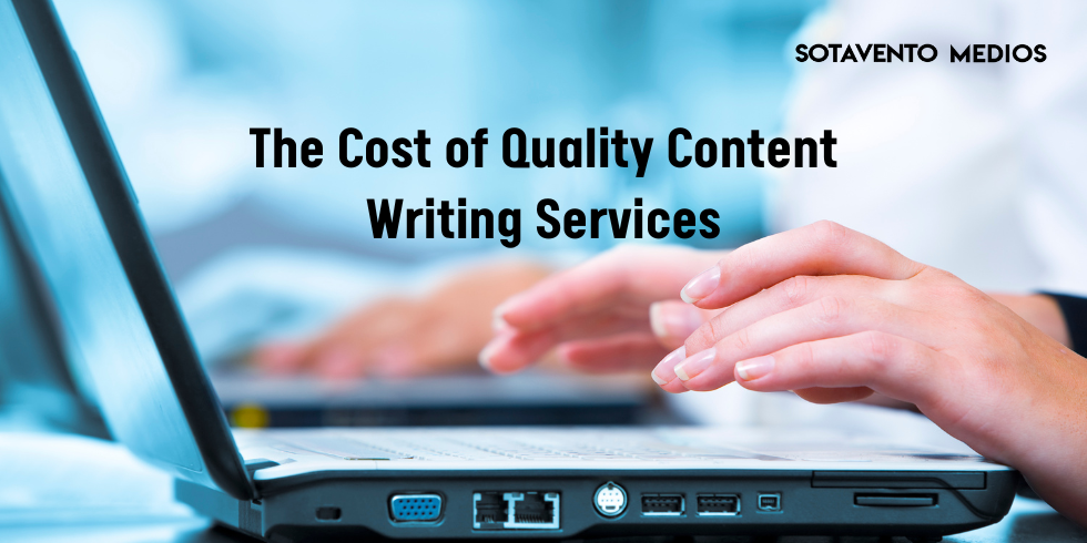 Why Is the Cost of Content Writing Services Getting More Expensive?